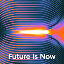 Future is Now