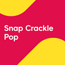 Snap Crackle Pop