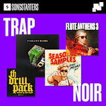 Songstarters: Trap Noir