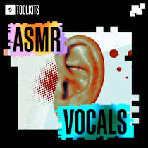 Toolkits: ASMR Vocals