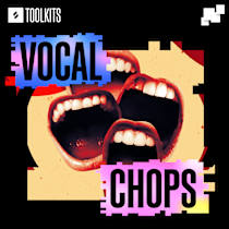 Toolkits: Vocal Chops