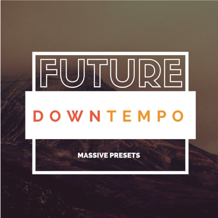 Future Downtempo - Massive Presets
