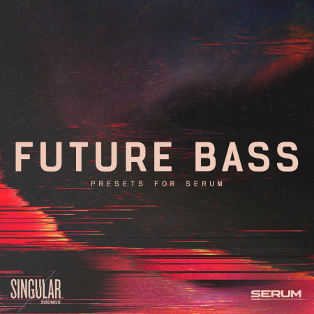 Future Bass Serum Presets by Singular Sounds