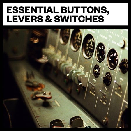 Essential Buttons, Levers & Switches