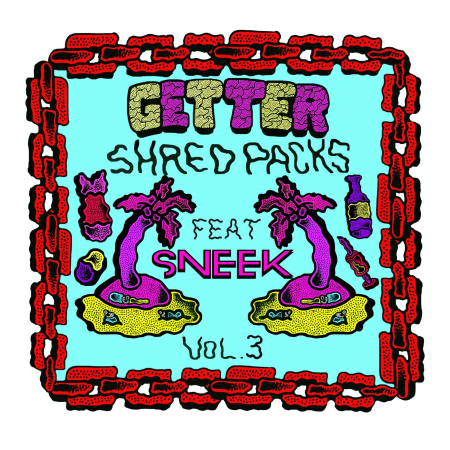 Getter Shred Packs Vol. 3 feat. Sneek