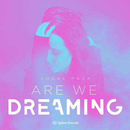 "Are We Dreaming" Vocal Pack