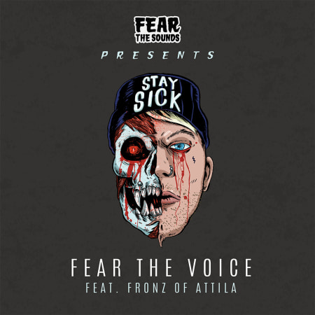 Fear The Sounds Presents: Fear The Voice ft. Fronz of Attila