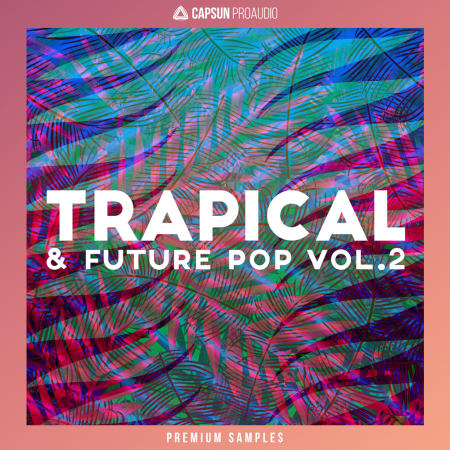 Trapical & Future Pop Vol. 2