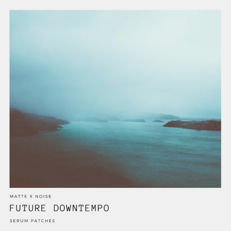 matteXnoise - Future Downtempo