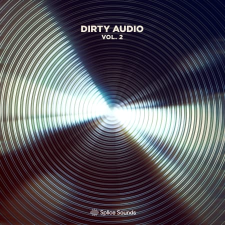 Splice Dirty Audio Sample Pack Vol 2 WAV