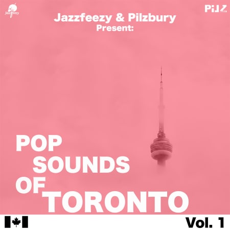 Jazzfeezy and Pilzbury Present - Pop Sounds Of Toronto Vol. 1