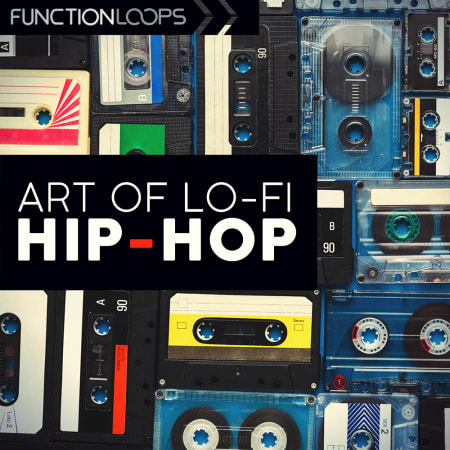 Art Of LoFi Hip Hop: Hip Hop Samples | Splice