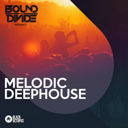 Melodic Deep House by Bound To Divide