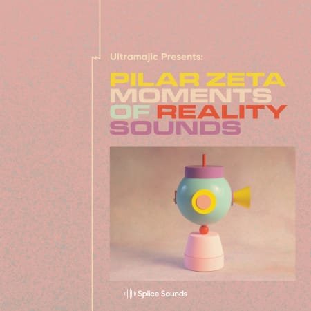 Ultramajic Presents Pilar Zeta Moments of Reality SOUNDS