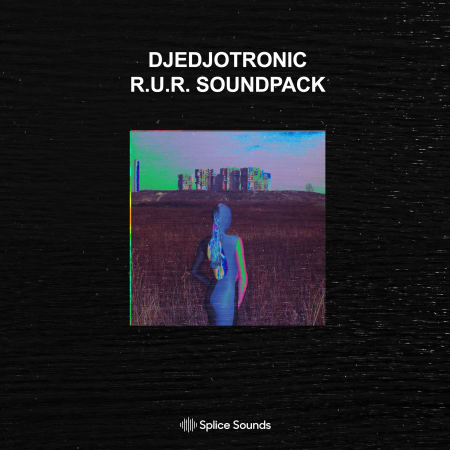 Splice Djedjotronic R.U.R SOUNDPACK WAV-FLARE