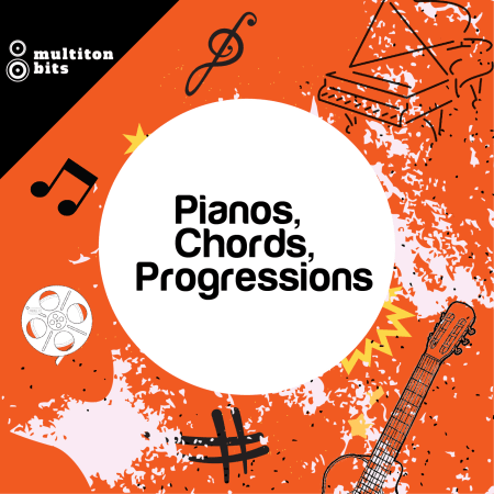 Pianos, Chords, Progressions