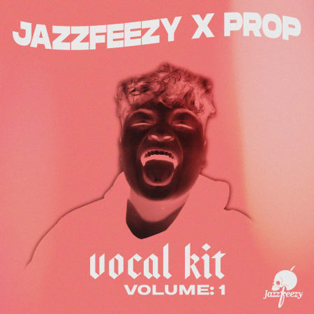 Jazzfeezy x Prop - Vocal Kit Volume 1