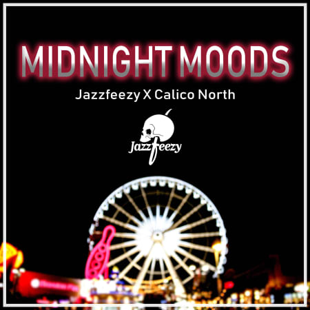 Jazzfeezy X Calico North Midnight Moods WAV-FLARE