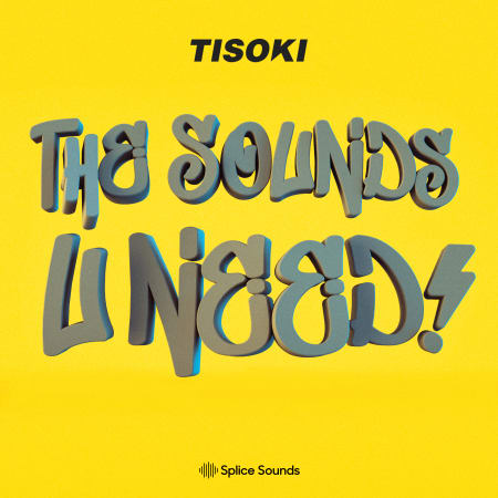 Tisoki "The Sounds U Need!" Sample Pack
