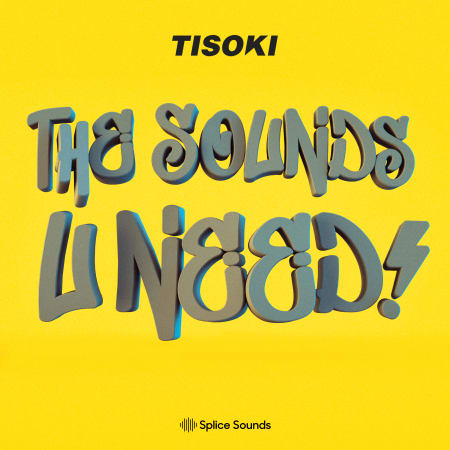 Splice Tisoki The Sounds U Need Sample Pack MULTiFORMAT-FLARE