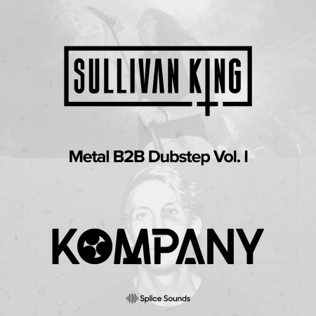 Sullivan King and Kompany present Metal B2B Dubstep Vol. 1