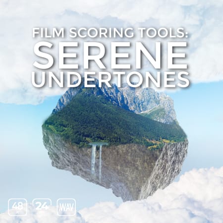 Film Scoring Tools - Serene Underscores