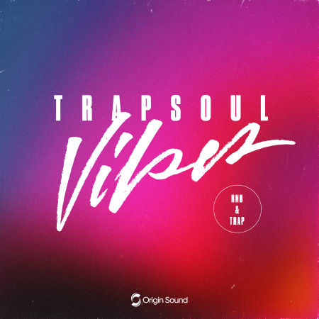 TRAPSOUL VIBES: Trap Sample Pack by Origin Sound | Splice