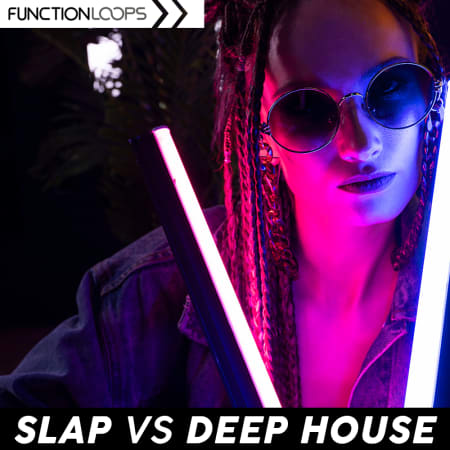 Slap Vs Deep House