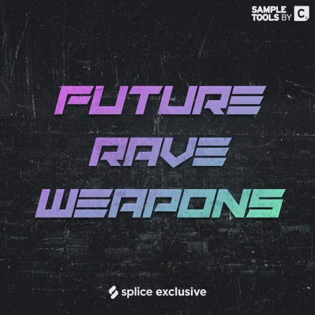 FUTURE RAVE WEAPONS