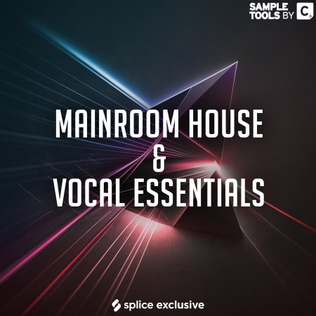 Mainroom House & Vocal Essentials