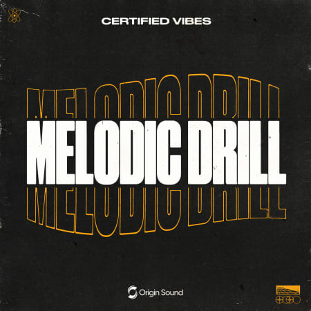 MELODIC DRILL - CERTIFIED VIBES