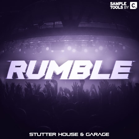 RUMBLE (Stutter House & Garage)