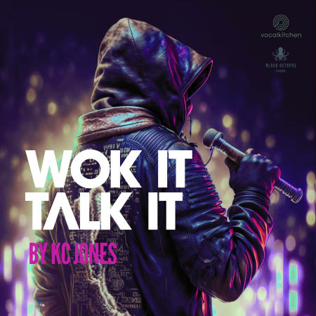 WokItTalkIt by KC Jones and Vocal Kitchen