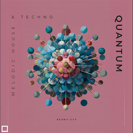 Quantum - Melodic House & Techno: House Sample Pack by Zenhiser