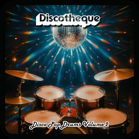 Disco Pop Drums Vol 2: Disco Sample Pack by Discotheque Splice