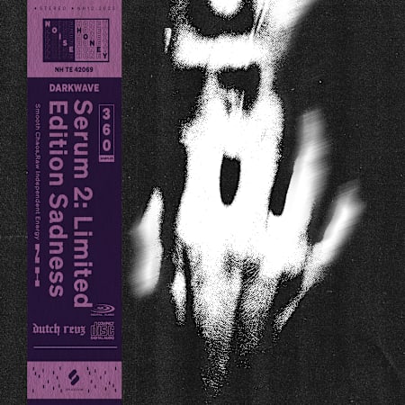 Serum 2: Limited Edition Sadness: Darkwave Sample Pack by Noise