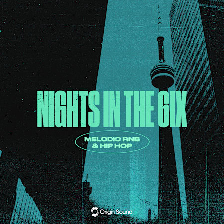 NIGHTS IN THE 6IX - MELODIC HIP HOP & RNB: Rnb Sample Pack by