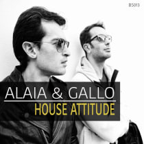 Alaia and Gallo House Attitude