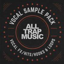 All Trap Music Vocal Pack