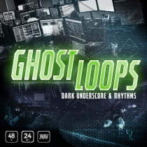 Ghost Loops Dark Underscores & Rhythms