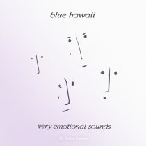 Blue Hawaii: Very Emotional Sounds