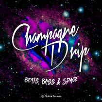 Champagne Drip - Beats, Bass & Space