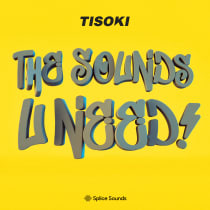 Tisoki "The Sounds U Need!" Sample Pack