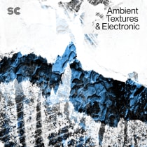 Ambient Textures & Electronics