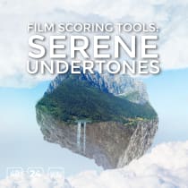 Film Scoring Tools - Serene Underscores