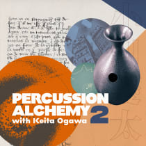 Percussion Alchemy Vol. 2 with Keita Ogawa