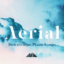 Aerial: Downtempo Piano Loops