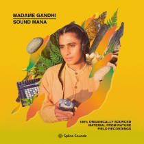 Madame Gandhi x Sound MANA: 100% Organically Sourced Material From Nature Field Recordings