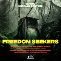 Freedom Seekers: South American Soundscapes