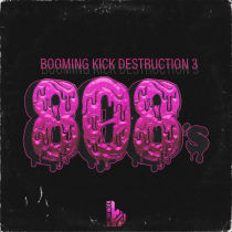 Booming Kick Destruction 3- 808's